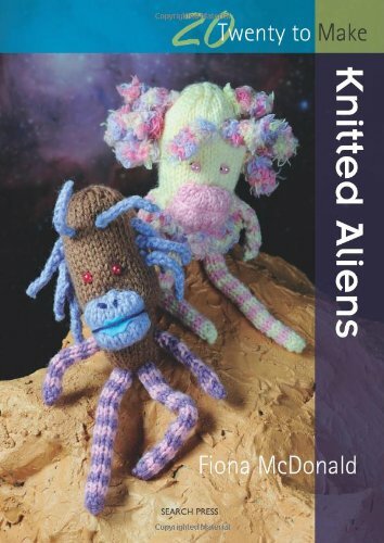 Knitted aliens twenty to - knitted,